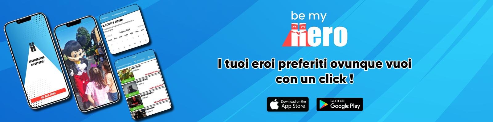 BE MY HERO - l'app che porta il supereroe preferito dai bambini direttamente a casa delle famiglie.