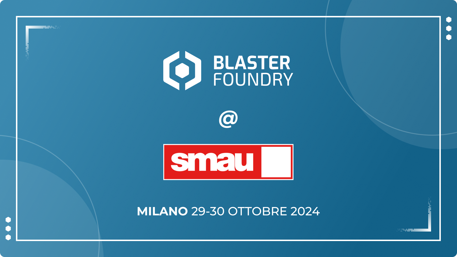 Blaster Foundry presente a SMAU 2024