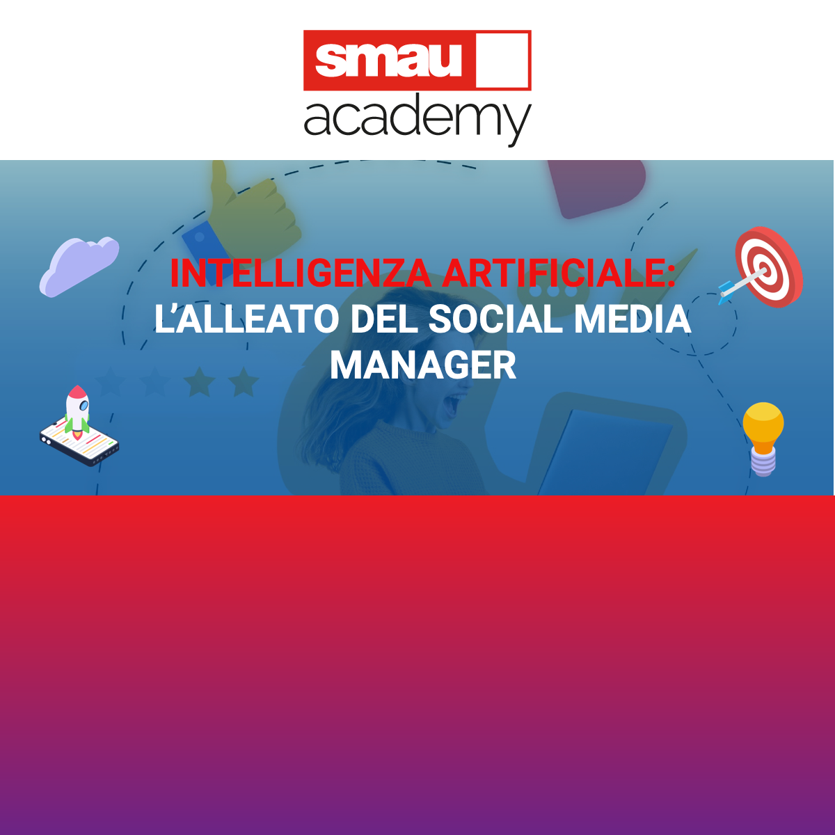 Smau Academy: AI e Social Media Management | Intelligenza Artificiale per Davvero