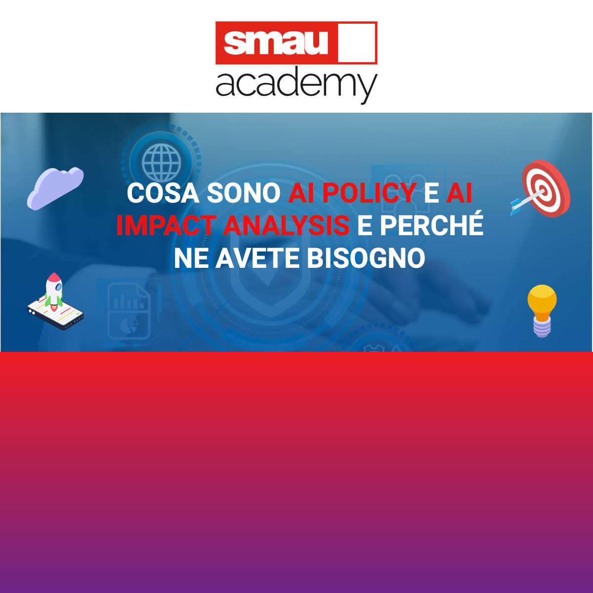 Smau Academy: AI Policy e AI Impact Analysis | Soluzioni Circolari e Business Models Sostenibili