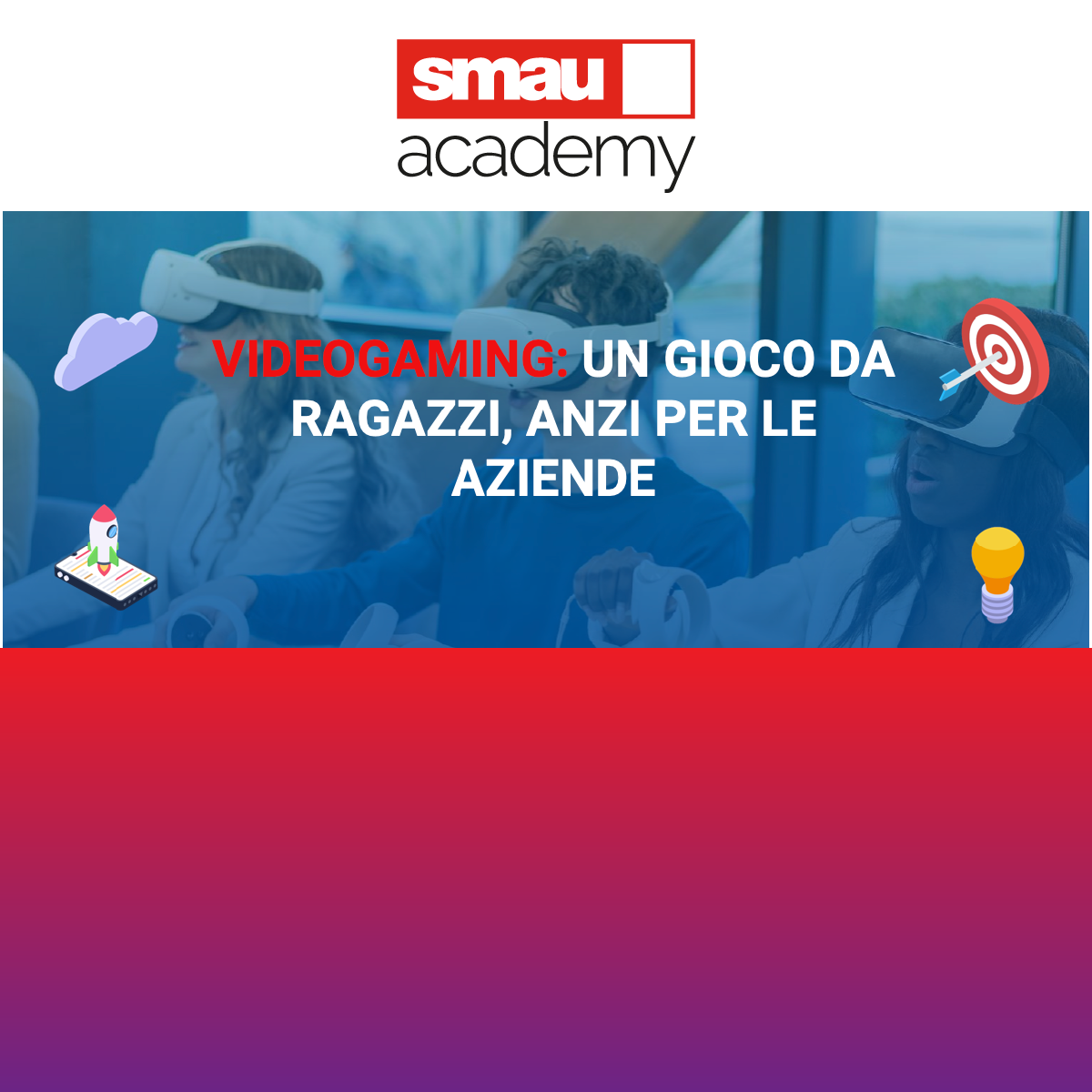 SMAU Academy: Videogaming per le aziende | Venture Clienting