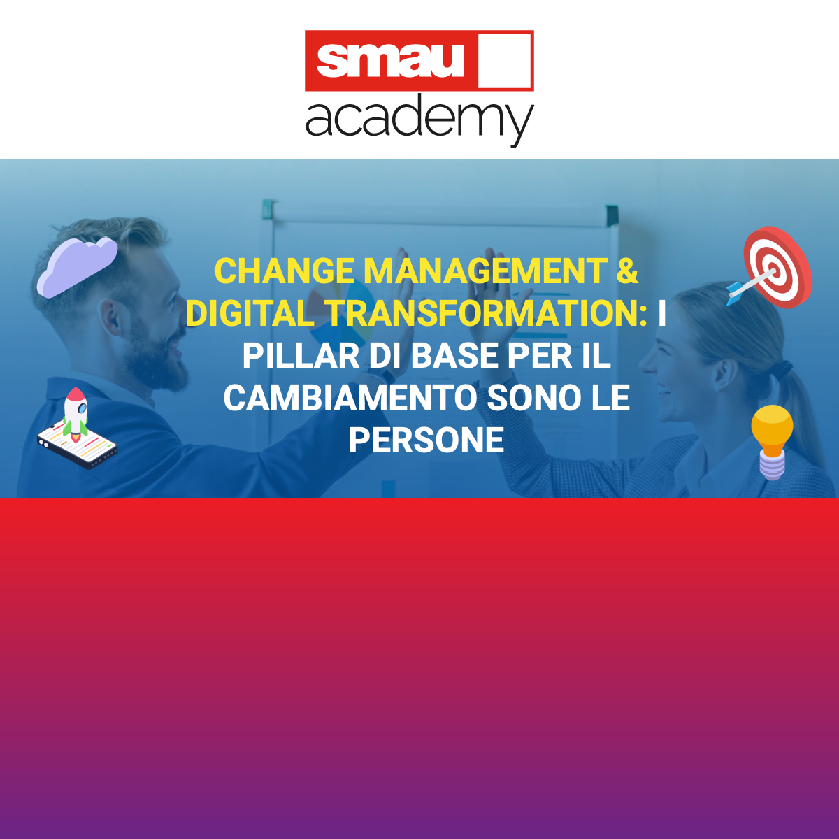 SMAU Academy: Change Management & Digital Transformation | PR per Attrarre gli Investitori