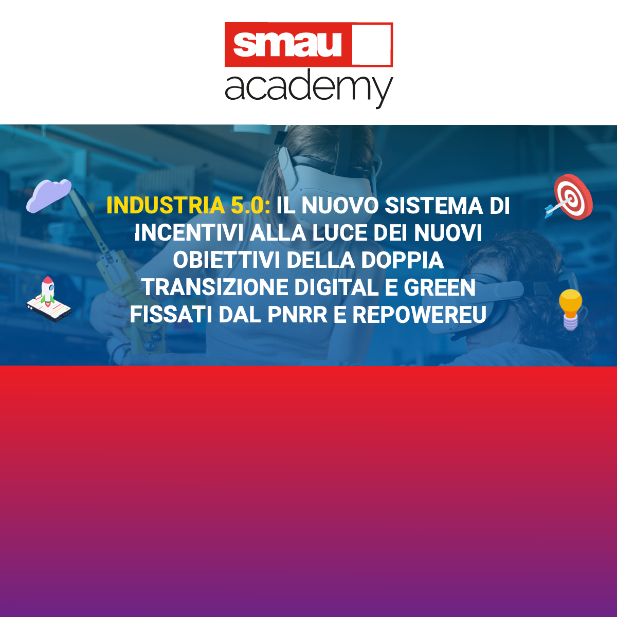 SMAU Academy: Industria 5.0 | Nuove Opportunità di Mercato con l'Intelligenza Artificiale