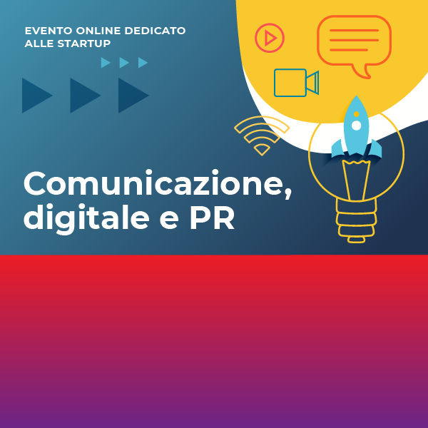 Racconta al meglio la tua startup: comunicazione, digital e PR