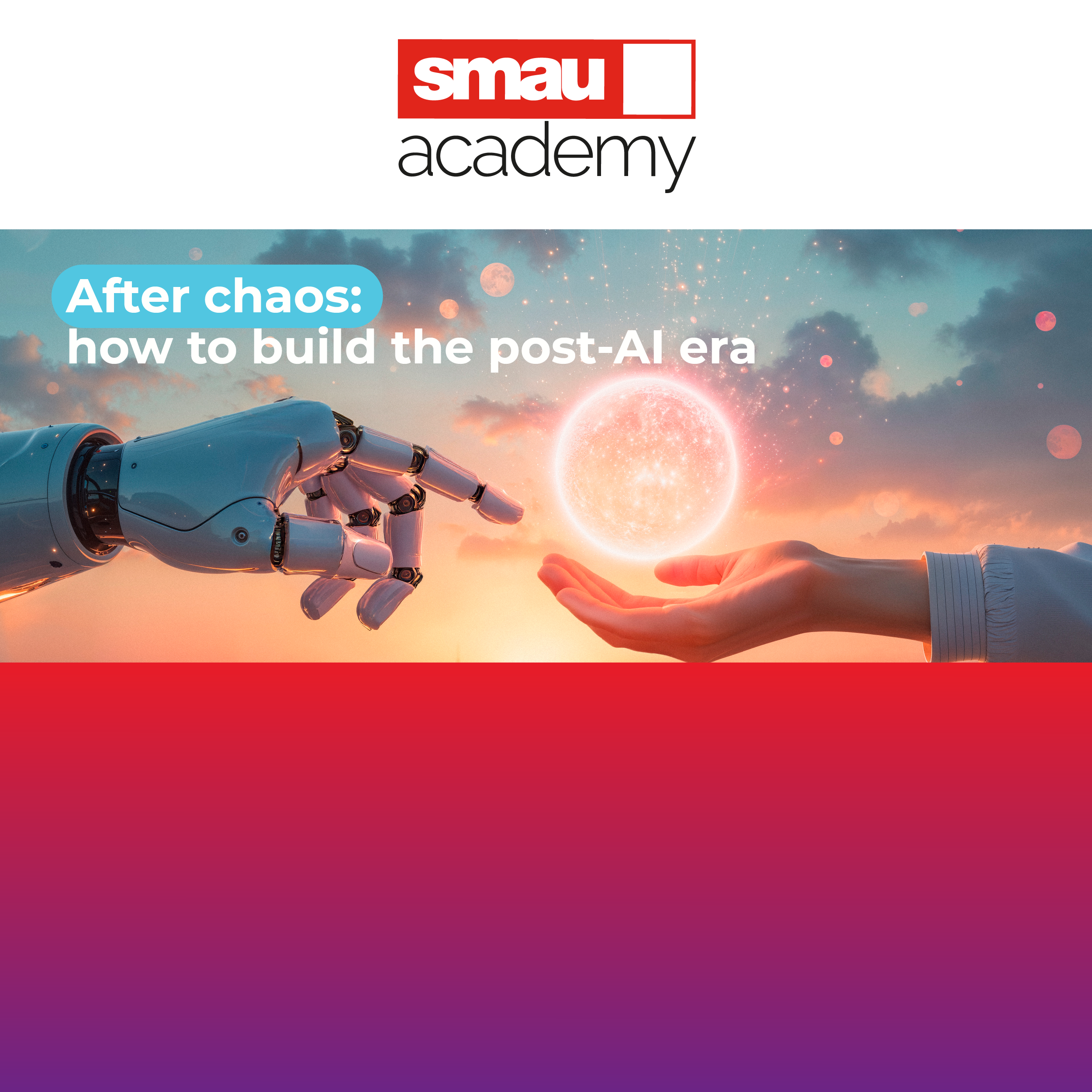 SMAU Academy: costruire l'era Post AI e l'arte di saper ascoltare