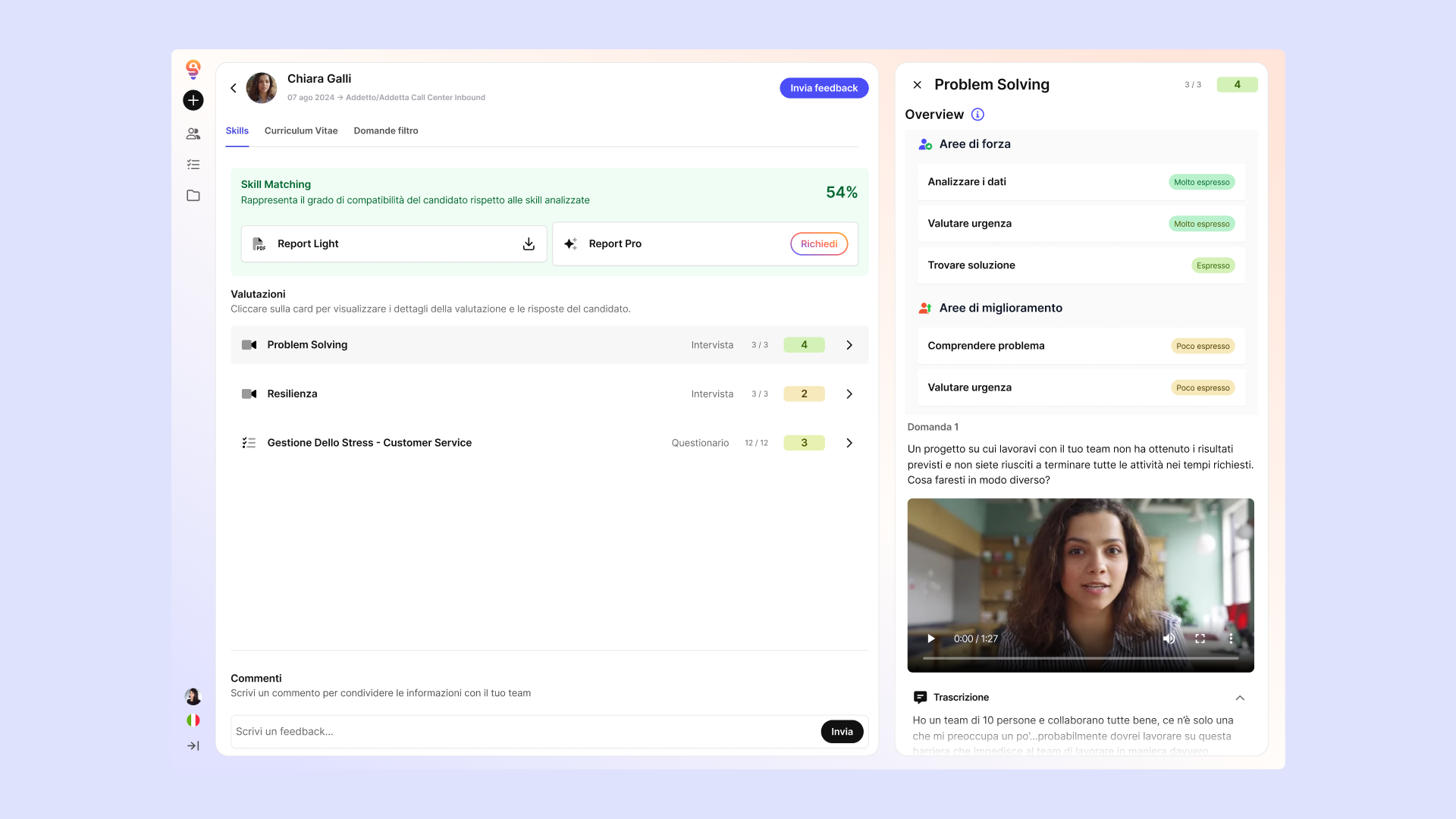 Skillvue fornisce una visione chiara e oggettiva delle competenze di candidati e dipendenti