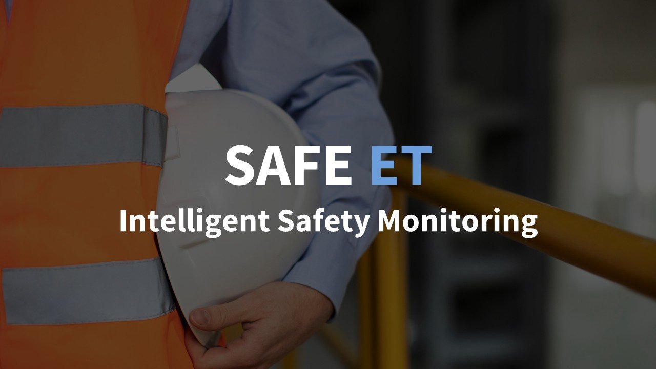 SafeET: Intelligent Safety Monitoring