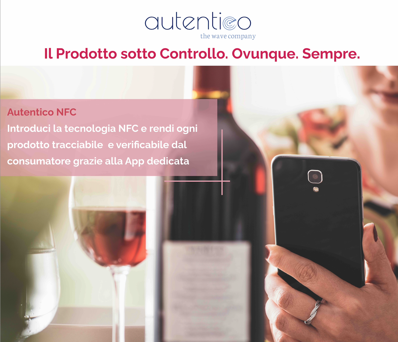 Autentico NFC: il Prodotto sotto Controllo. Ovunque. Sempre.