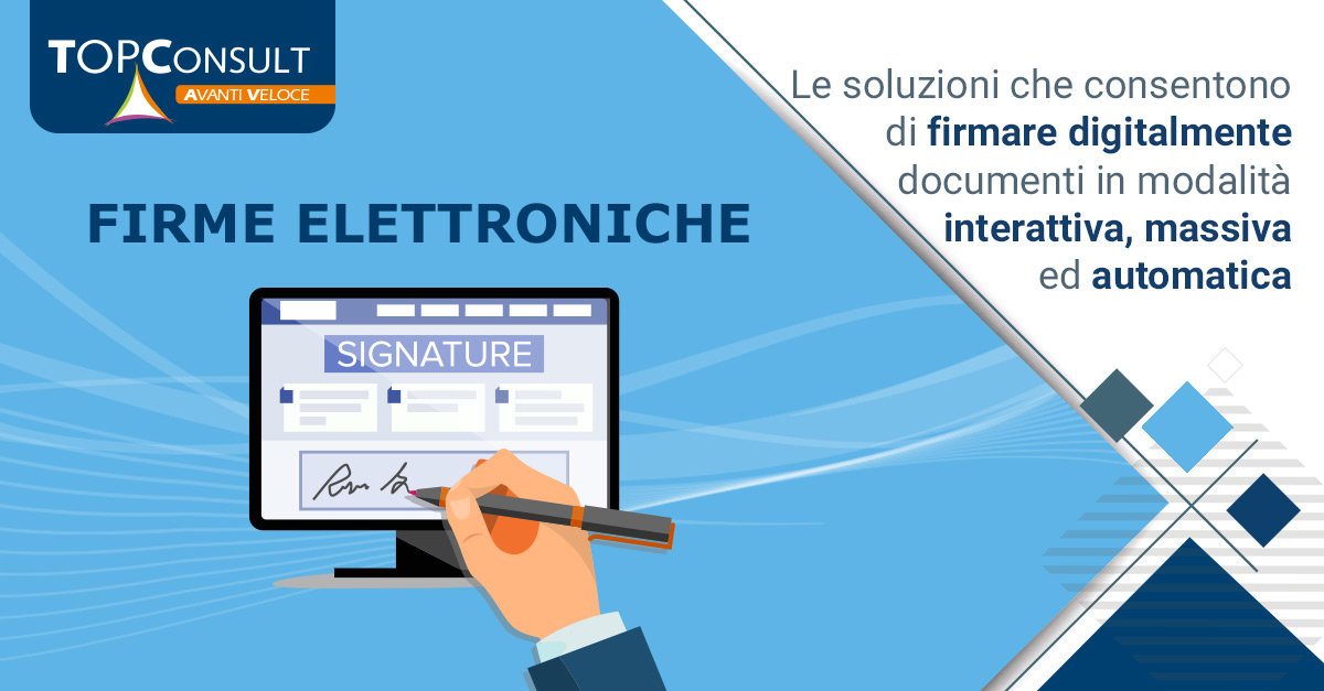 Le soluzioni di Firme Elettroniche nei processi documentali